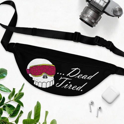 Dead Tired Fanny Pack